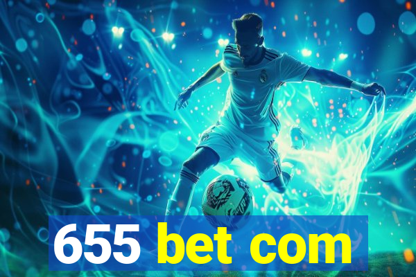 655 bet com